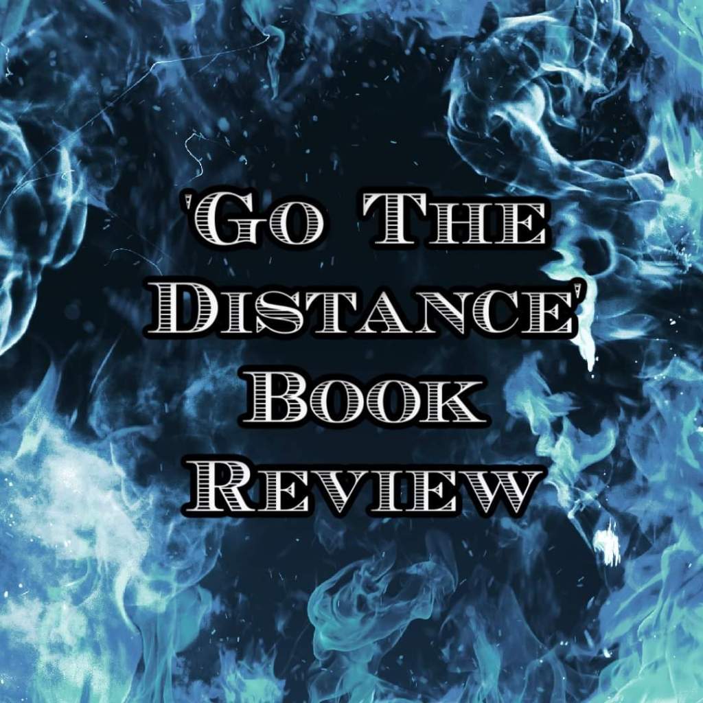 Booktober Review ‘Go The&nbsp;Distance’